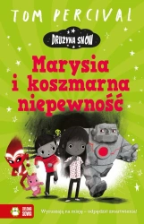 Drużyna Snów. Marysia i koszmarna niepewność - Tom Percival