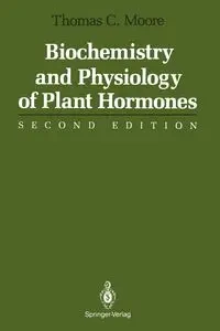 Biochemistry and Physiology of Plant Hormones - Thomas C. Moore