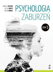 Psychologia zaburzeń DSM-5 dodruk 2025 - James N. Butcher, Jill M. Hooley, Susan Mineka