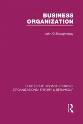 Business Organization (RLE - John O'Shaughnessy