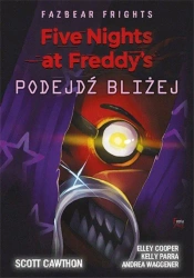Five Nights at Freddy's: Podejdź bliżej - Scott Cawthon