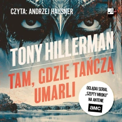 audiobook Tam, gdzie tańczą umarli - Tony Hillerman