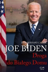 Joe Biden. Droga do Białego Domu - Jean Bernard Cadier