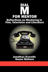 Dial M for Mentor - Jonathan Gravells