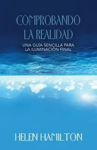 COMPROBANDO  LA REALIDAD - Helen Hamilton