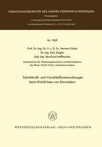 Schnittkraft- und Verschleißuntersuchungen beim Walzfräsen von Stirnrädern - Opitz Herwart