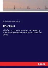 Brief Lives - Clark Andrew