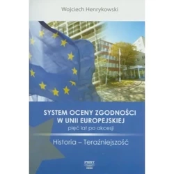 System oceny zgodności w Unii Europejskiej - WOJCIECH HENRYKOWSKI