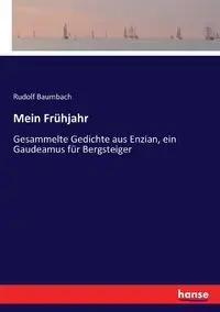 Mein Frühjahr - Rudolf Baumbach