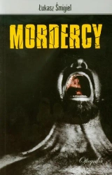 eBook Mordercy - Łukasz Śmigiel epub mobi