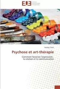 Psychose et art-thérapie - TARRAL-A