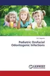 Pediatric Orofacial Odontogenic Infections - Nagaveni N.B.