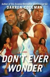 Don't Ever Wonder - Coleman Darren