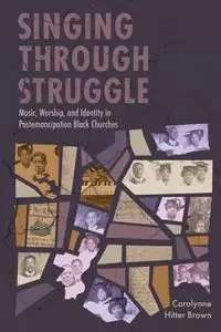 Singing Through Struggle - Hitter Brown Carolynne