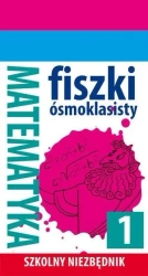 Szkolny niezbędnik. Fiszki ósmoklasisty. Matematyka 1 - zbiorowa praca