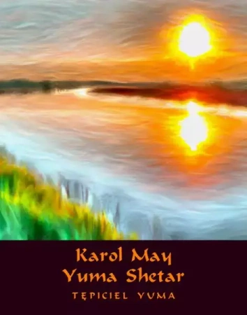 eBook Yuma Shetar. Tępiciel Yuma - Karol May epub mobi