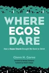 Where Egos Dare - Glenn Goree