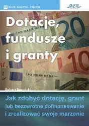 Dotacje, fundusze i granty (Wersja elektroniczna (PDF)) - Robert Barański