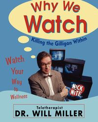 Why We Watch - Will Miller