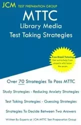 MTTC Library Media - Test Taking Strategies - Test Preparation Group JCM-MTTC