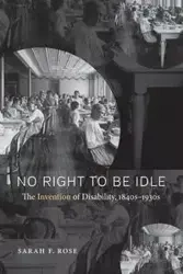 No Right to Be Idle - Rose Sarah F.