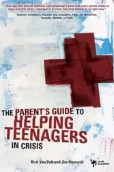 A Parent's Guide to Helping Teenagers in Crisis - Van Rich Pelt
