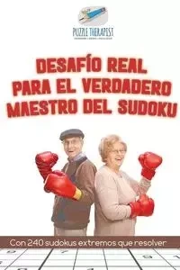 Desafío real para el verdadero maestro del sudoku | Con 240 sudokus extremos que resolver - Puzzle Therapist