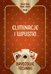 Brydżowe techniki. Eliminacje i wpustki - Marc Da1vid Bird Smith