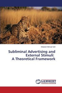Subliminal Advertising and External Stimuli - Ahmad Sofi Shakeel