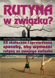 Rutyna w związku? - Anna Popis-Witkowska, Adrian Gasz