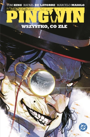 Pingwin T.2 Wszystko, co złe - Tom King, Rafael De Latorre
