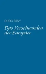 Das Verschwinden der Europäer - Erny Dudo