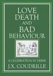 Love, Death and Bad Behaviour - Jonathon X. Coudrille