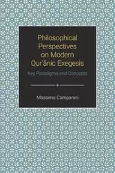 Philosophical Perspectives on Modern Quranic Exegesis - Campanini Massimo