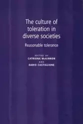 The culture of toleration in diverse societies - McKinnon Catriona