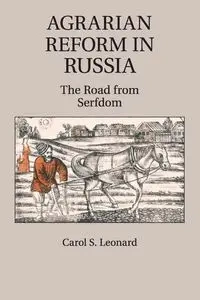 Agrarian Reform in Russia - S. Leonard Carol