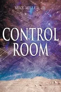 Control Room - Mike Miller Jr