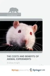 The Costs and Benefits of Animal Experiments - Andrew Knight