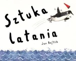 Sztuka latania - Jan Bajtlik