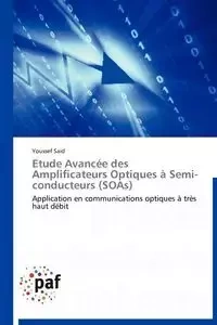 Etude avancée des amplificateurs optiques à semi-conducteurs (soas) - SAID-Y