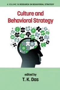 Culture and Behavioral Strategy - Das T. K.