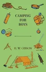 Camping for Boys - Gibson H. W.
