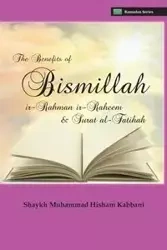 The Benefits of Bismillahi 'r-Rahmani 'r-Raheem & Surat Al-Fatihah - Kabbani Shaykh Muhammad Hisham