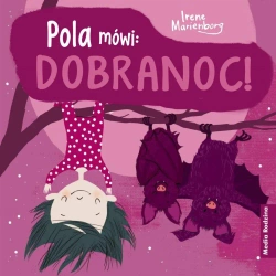 Pola mówi: Dobranoc! w.2 - Irene Marienborg, Katarzyna Kolasińska