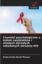 Czynniki psychologiczne u matek nastolatków i młodych dorosłych zakażonych wirusem HIV - Daniel Mazuze Bento Saloio