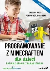 Programowanie z Minecraftem dla dzieci p.średni - Urszula Wiejak, Adrian Wojciechowski