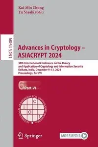 Advances in Cryptology - ASIACRYPT 2024 - Chung Kai-Min