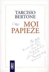Moi papieże - Tarcisio Bertone