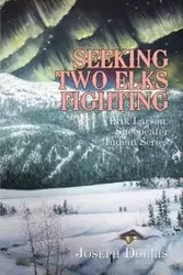 Seeking Two Elks Fighting - Dorris Joseph