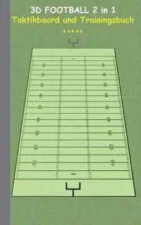 3D Football 2 in 1 Taktikboard und Trainingsbuch - Theo von Taane